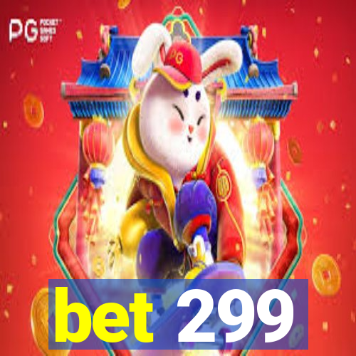 bet 299